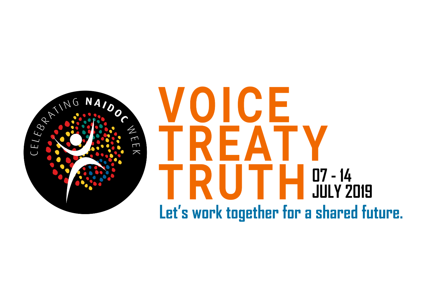 Logo of NAIDOC week 2019 with words voice treaty truth. 07 - 14 July 2019, let's work together for a shared future.